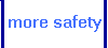 more safety
